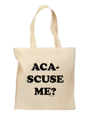 Aca-Scuse Me Grocery Tote Bag