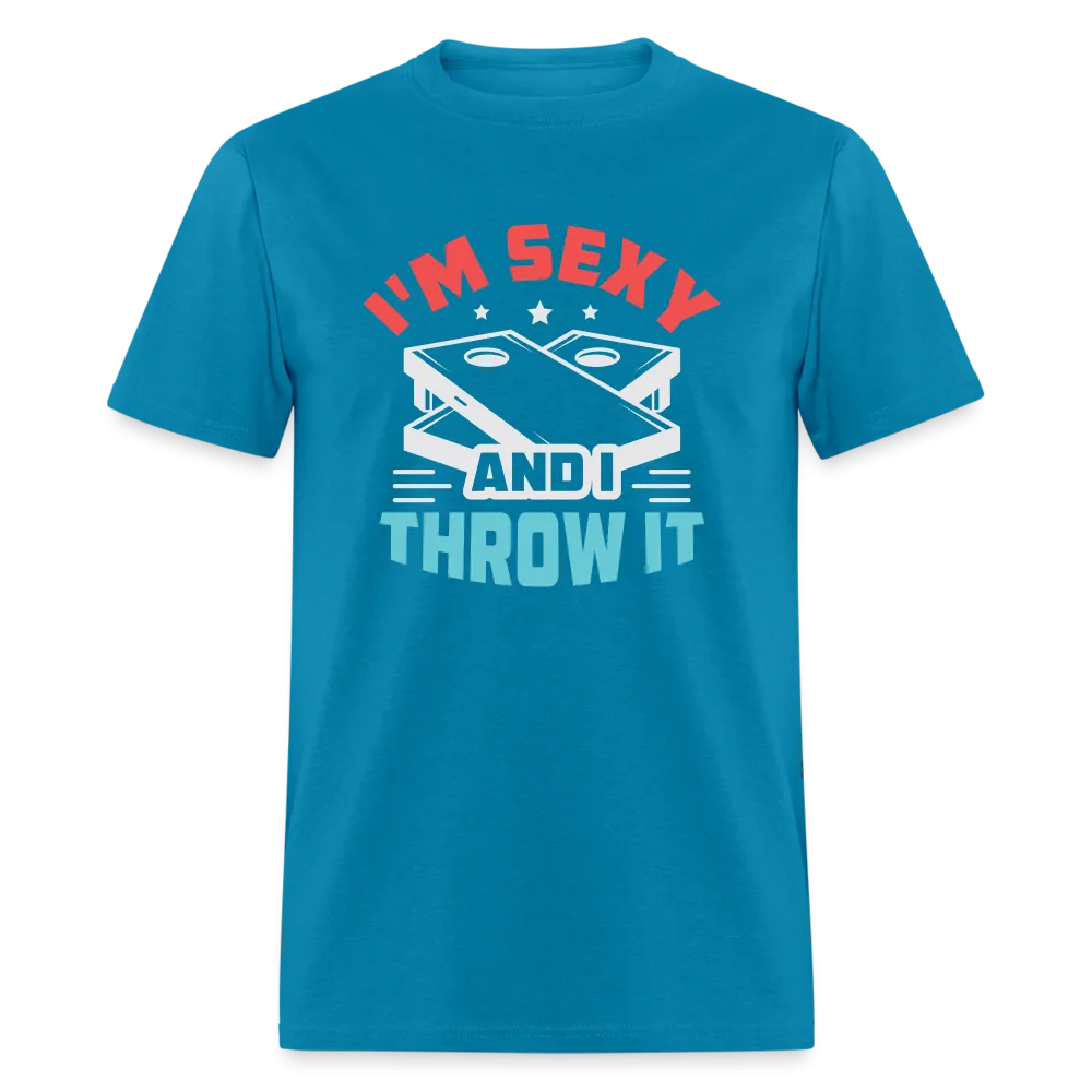 I'm Sexy and I Throw It (Cornhole Game) T-Shirt