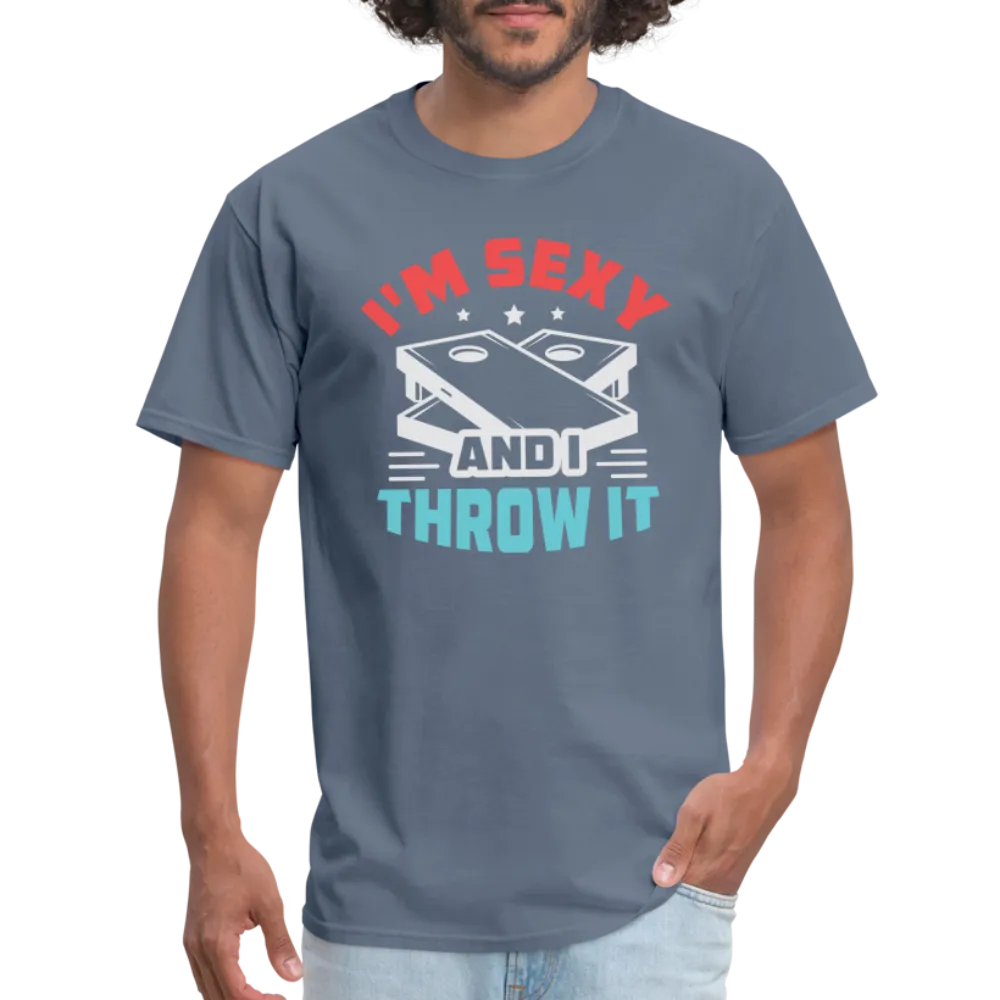 I'm Sexy and I Throw It (Cornhole Game) T-Shirt