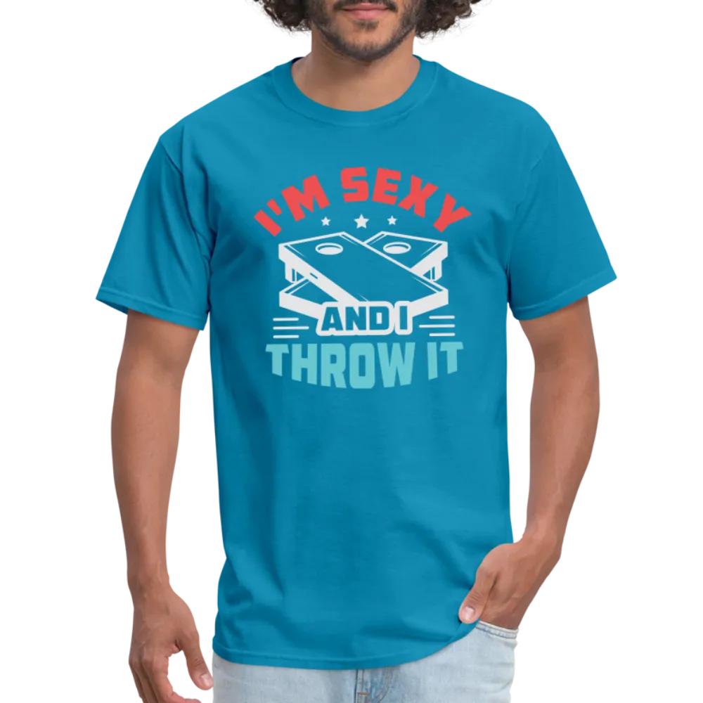 I'm Sexy and I Throw It (Cornhole Game) T-Shirt