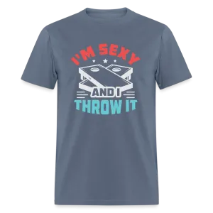 I'm Sexy and I Throw It (Cornhole Game) T-Shirt