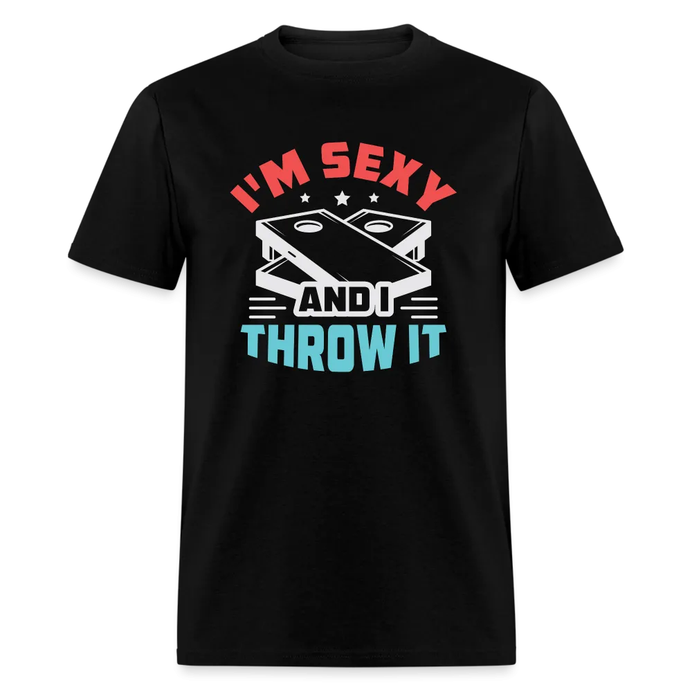 I'm Sexy and I Throw It (Cornhole Game) T-Shirt