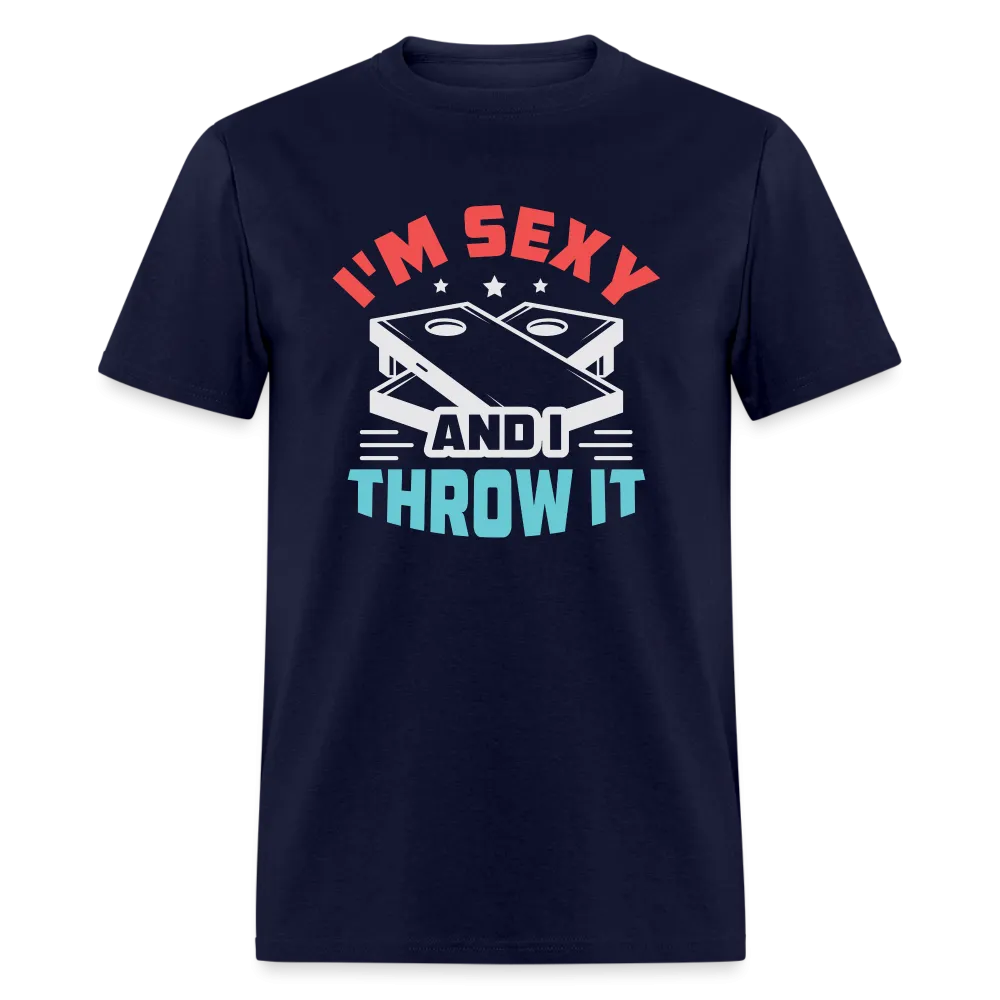 I'm Sexy and I Throw It (Cornhole Game) T-Shirt