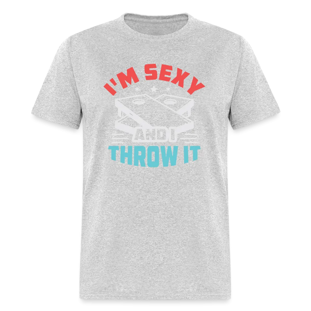 I'm Sexy and I Throw It (Cornhole Game) T-Shirt