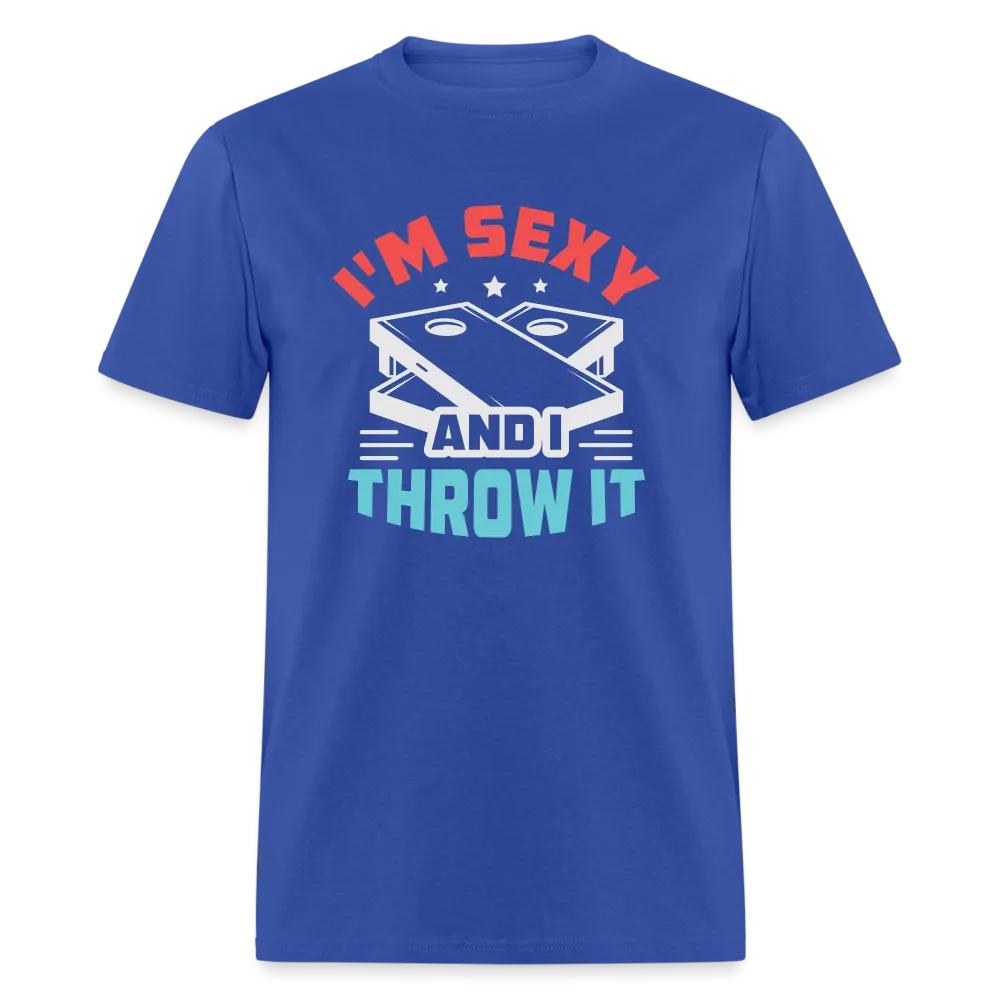 I'm Sexy and I Throw It (Cornhole Game) T-Shirt