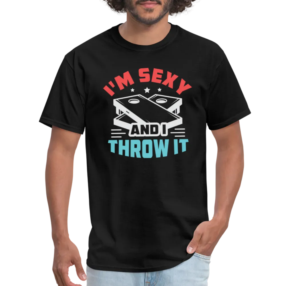 I'm Sexy and I Throw It (Cornhole Game) T-Shirt