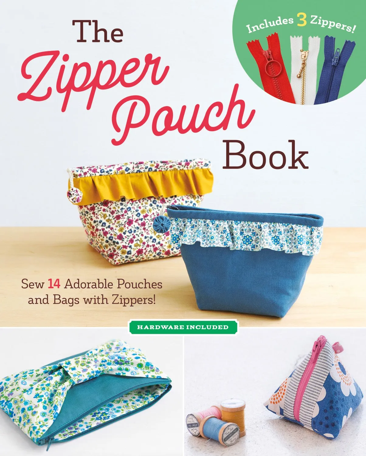 PATTERN BOOK, The Zipper Pouch Book   Zippers