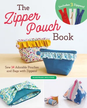 PATTERN BOOK, The Zipper Pouch Book   Zippers